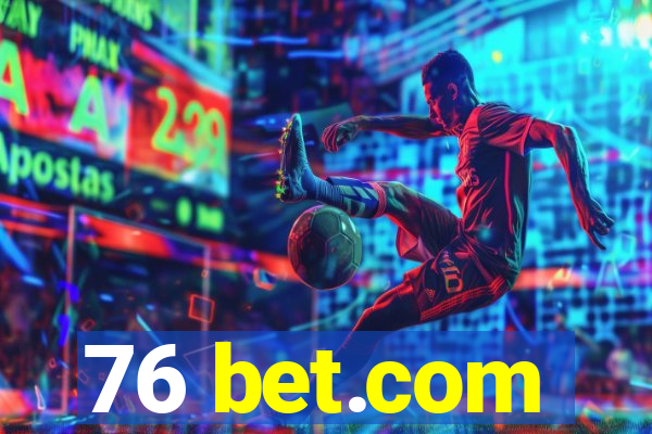 76 bet.com